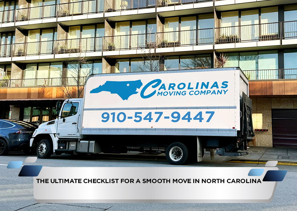 The Ultimate Checklist for a Smooth Move in North Carolina