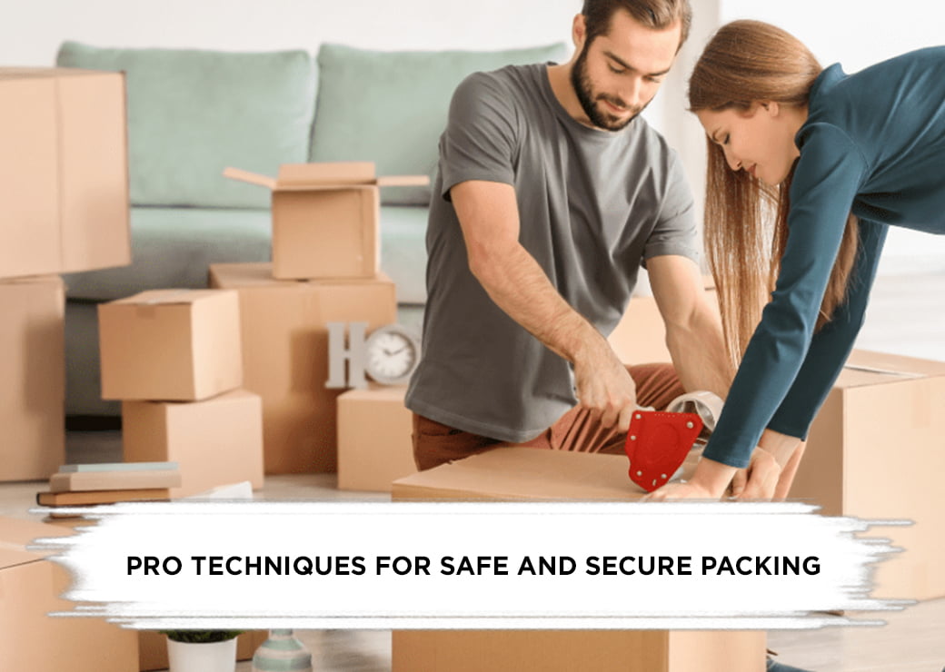 Pro Techniques for Safe and Secure Packing